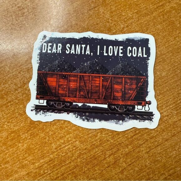 Other - "Dear Santa, I Love Coal" Sticker